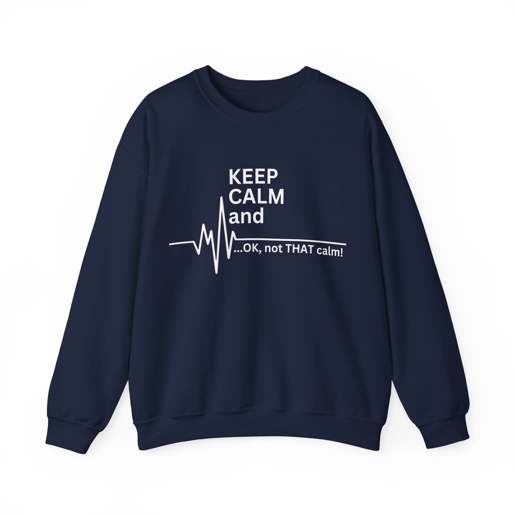 Not That Calm Sweatshirt