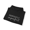 Perfectly Imperfect Hoodie