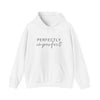 Perfectly Imperfect Hoodie