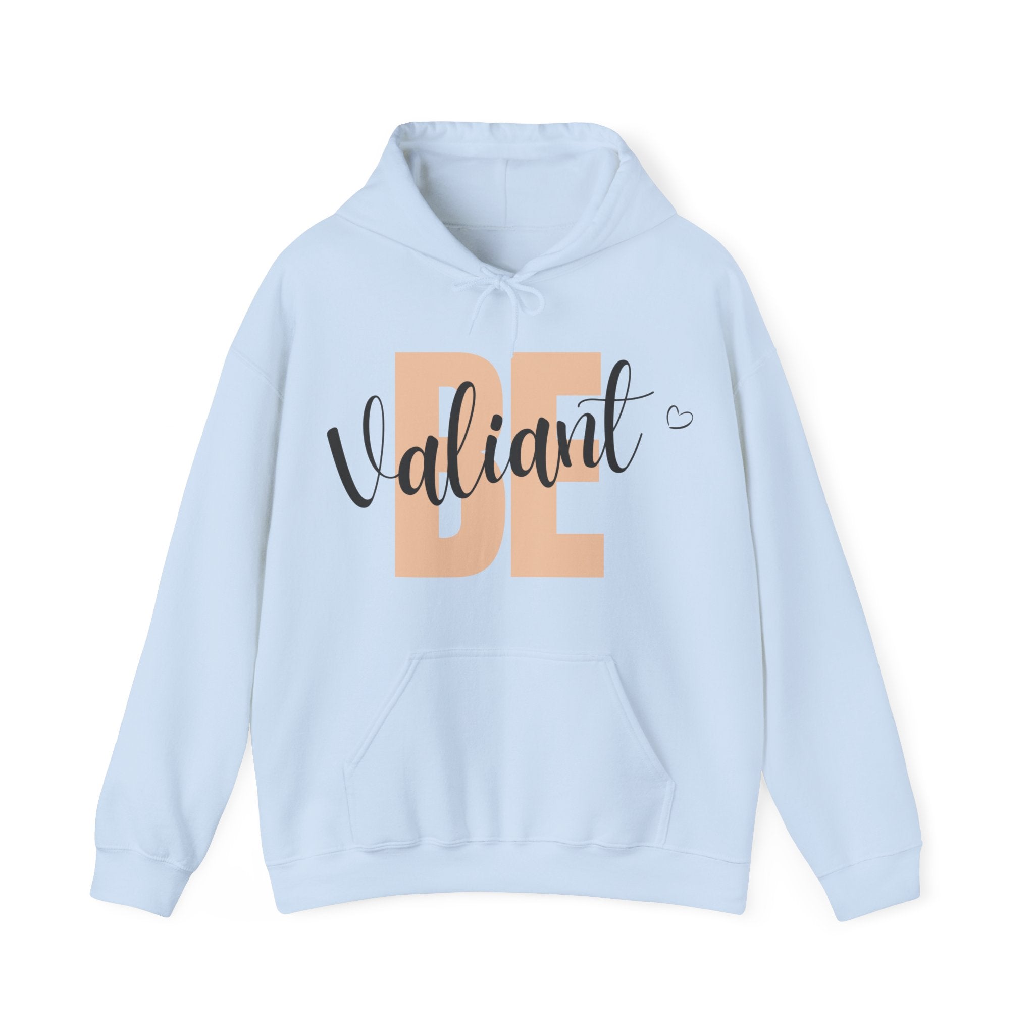 Be Valiant Hoodie